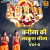 About Karila Ki Luv Kush Leela Vol.6 Song